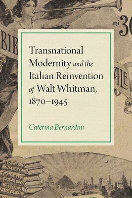 ISBN 9781609387549 Transnational Modernity and the Italian Reinvention of Walt Whitman, 1870-1945/UNIV OF IOWA PR/Caterina Bernardini 本・雑誌・コミック 画像