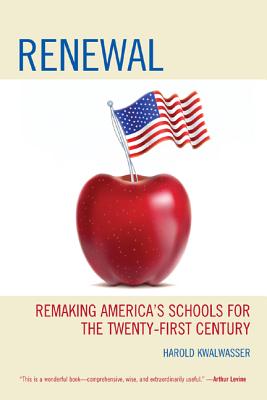 ISBN 9781610486880 Renewal: Remaking America's Schools for the Twenty-First Century/ROWMAN & LITTLEFIELD EDUC/Harold Kwalwasser 本・雑誌・コミック 画像