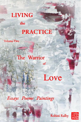 ISBN 9781610886482 Living the Practice Vol. 2: Warrior of Love/BANCROFT PR/Rohini Ralby 本・雑誌・コミック 画像