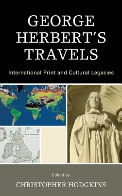 ISBN 9781611493382 George Herbert's Travels: International Print and Cultural Legacies/UNIV OF DELAWARE PR/Christopher Hodgkins 本・雑誌・コミック 画像