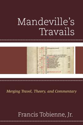 ISBN 9781611496031 Mandeville's Travails: Merging Travel, Theory, and Commentary/UNIV OF DELAWARE PR/Francis Tobienne 本・雑誌・コミック 画像