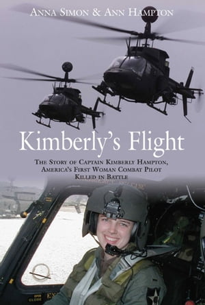 ISBN 9781612001029 Kimberly's Flight: The Story of Captain Kimberly Hampton, America's First Woman Combat Pilot Killed/CASEMATE/Anna Simon 本・雑誌・コミック 画像