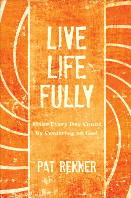 ISBN 9781613466995 Live Life Fully: Make Every Day Count by Centering on God/TATE PUB/Pat Renner 本・雑誌・コミック 画像