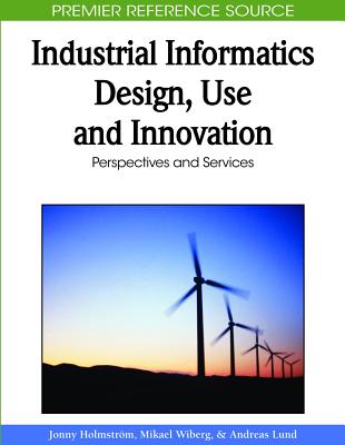 ISBN 9781615206926 Industrial Informatics Design, Use and Innovation: Perspectives and Services/INFORMATION SCIENCE REFERENCE/Jonny Holmstrom 本・雑誌・コミック 画像