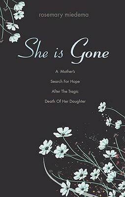 ISBN 9781615661930 She Is Gone: A Mother's Search for Hope After the Tragic Death of Her Daughter/TATE PUB/Rosemary Miedema 本・雑誌・コミック 画像