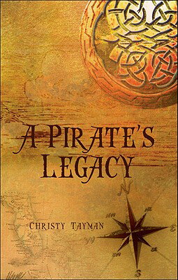 ISBN 9781615663538 A Pirate's Legacy/TATE PUB/Christy Tayman 本・雑誌・コミック 画像