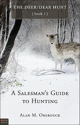 ISBN 9781615664344 A Salesman's Guide to Hunting/TATE PUB/Alan M. Oberdeck 本・雑誌・コミック 画像