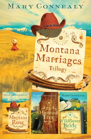 ISBN 9781616262211 Montana Marriages Trilogy: Montana Rose/The Husband Tree/Wildflower Bride/BARBOUR PUB INC/Mary Connealy 本・雑誌・コミック 画像