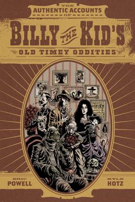 ISBN 9781616554705 The Authentic Accounts of Billy the Kid's Old Timey Oddities/DARK HORSE COMICS/Eric Powell 本・雑誌・コミック 画像