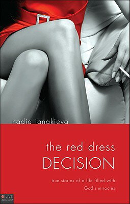 ISBN 9781616631680 The Red Dress Decision: True Stories of a Life Filled with God's Miracles/TATE PUB/Nadia Ianakieva 本・雑誌・コミック 画像