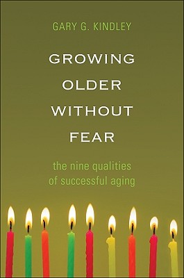 ISBN 9781616632908 Growing Older Without Fear: The Nine Qualities of Successful Aging/TATE PUB/Gary G. Kindley 本・雑誌・コミック 画像