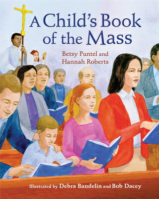 ISBN 9781616711795 A Child's Book of the Mass/LITURGY TRAINING PUBN/Betsy Puntel 本・雑誌・コミック 画像