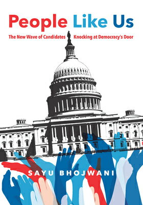 ISBN 9781620974148 People Like Us: The New Wave of Candidates Knocking at Democracy's Door/NEW PR/Sayu Bhojwani 本・雑誌・コミック 画像