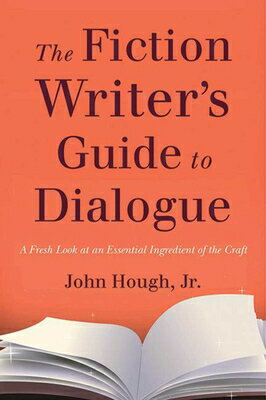 ISBN 9781621534396 The Fiction Writer's Guide to Dialogue: A Fresh Look at an Essential Ingredient of the Craft/ALLWORTH PR/John Hough 本・雑誌・コミック 画像