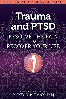 ISBN 9781622330805 Trauma and Ptsd: Resolve the Pain to Recover Your Life/LIGHT TECHNOLOGY PUB/Cathy Chapman 本・雑誌・コミック 画像