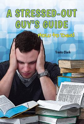 ISBN 9781622930104 A Stressed-Out Guy's Guide: How to Deal/JASMINE HEALTH/Travis Clark 本・雑誌・コミック 画像