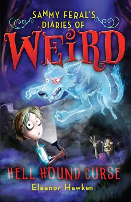 ISBN 9781623656263 Sammy Feral's Diaries of Weird: Hell Hound Curse/QUERCUS PUB INC/Eleanor Hawken 本・雑誌・コミック 画像