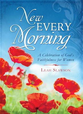 ISBN 9781624161421 New Every Morning: A Celebration of God's Faithfulness for Women/BARBOUR PUB INC/Leah Slawson 本・雑誌・コミック 画像