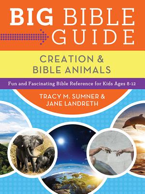 ISBN 9781624168680 Big Bible Guide: Creation and Bible Animals: Fun and Fascinating Bible Reference for Kids Ages 8-12/BARBOUR PUB INC/Tracy M. Sumner 本・雑誌・コミック 画像