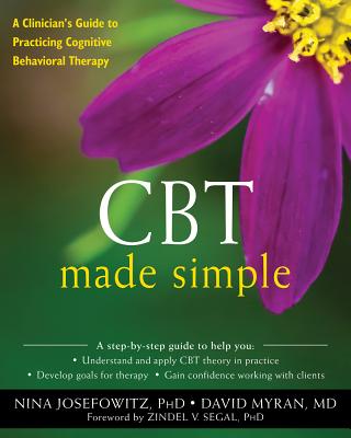 ISBN 9781626258501 CBT Made Simple: A Clinician's Guide to Practicing Cognitive Behavioral Therapy/NEW HARBINGER PUBN/Nina Josefowitz 本・雑誌・コミック 画像