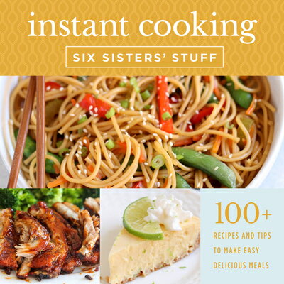 ISBN 9781629727912 Instant Cooking with Six Sisters' Stuff: A Fast, Easy, and Delicious Way to Feed Your Family/SHADOW MOUNTAIN PUB/Six Sisters' Stuff 本・雑誌・コミック 画像