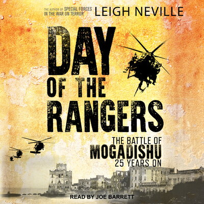 ISBN 9781630151621 Day of the Rangers: The Battle of Mogadishu 25 Years on/TANTOR AUDIO/Leigh Neville 本・雑誌・コミック 画像