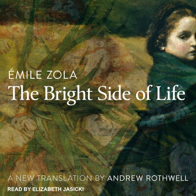 ISBN 9781630154363 The Bright Side of Life/TANTOR AUDIO/Emile Zola 本・雑誌・コミック 画像