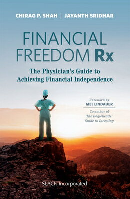 ISBN 9781630919566 Financial Freedom Rx: The Physician's Guide to Achieving Financial Independence/SLACK INC/Chirag Shah 本・雑誌・コミック 画像