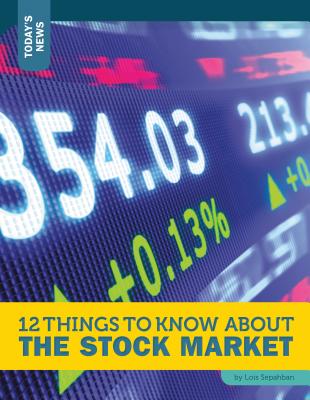 ISBN 9781632350343 12 Things to Know about the Stock Market/12 STORY LIB/Lois Sepahban 本・雑誌・コミック 画像