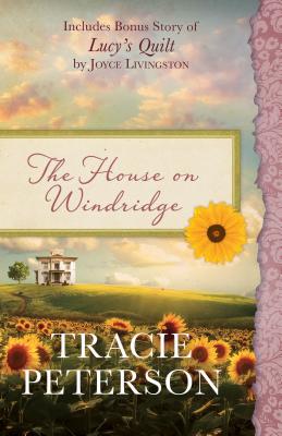 ISBN 9781634097789 The House on Windridge: Also Includes Bonus Story of Lucy's Quilt by Joyce Livingston/BARBOUR PUB INC/Tracie Peterson 本・雑誌・コミック 画像