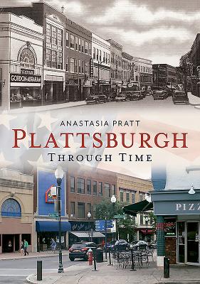 ISBN 9781635000061 Plattsburgh Through Time/AMER THROUGH TIME/Anastasia Pratt 本・雑誌・コミック 画像