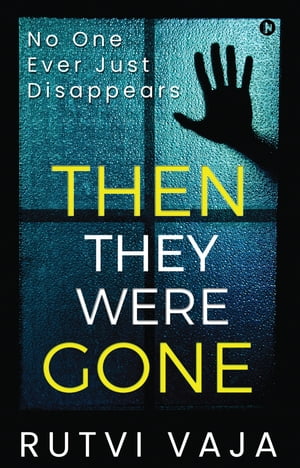 ISBN 9781636068930 Then they were goneNo one Ever just disappears RUTVI VAJA 本・雑誌・コミック 画像