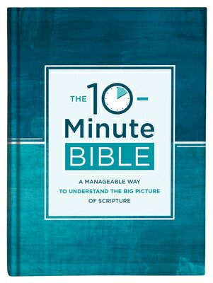 ISBN 9781636090160 The 10-Minute Bible: A Manageable Way to Understand the Big Picture of Scripture/BARBOUR PUBL INC/Compiled by Barbour Staff 本・雑誌・コミック 画像