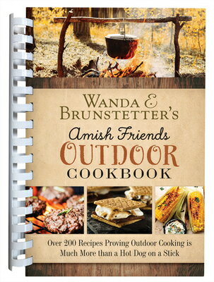 ISBN 9781636098319 Wanda E. Brunstetter's Amish Friends Outdoor Cookbook: Over 250 Recipes Proving Outdoor Cooking Is M/BARBOUR PUBL INC/Wanda E. Brunstetter 本・雑誌・コミック 画像