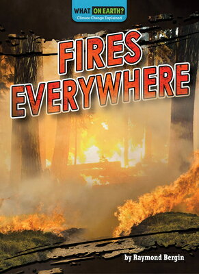 ISBN 9781636915562 Fires Everywhere/BEARPORT PUB CO INC/Raymond Bergin 本・雑誌・コミック 画像