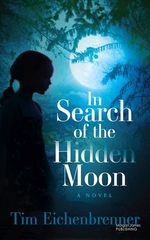 ISBN 9781636984681 In Search of the Hidden Moon A Novel Tim Eichenbrenner 本・雑誌・コミック 画像