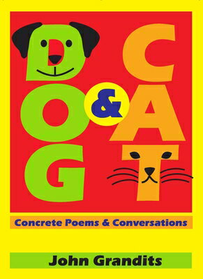 ISBN 9781637700525 Dog & Cat: Concrete Poems & Conversations/CARUS KIDS/John Grandits 本・雑誌・コミック 画像