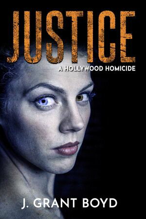 ISBN 9781637890387 Justice A Hollywood Homicide J. Grant Boyd 本・雑誌・コミック 画像