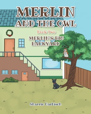 ISBN 9781638148401 Merlin and the Owl Book Two: Merlin's Big Backyard Sharrie Garbisch 本・雑誌・コミック 画像