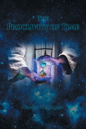 ISBN 9781638448266 The Proclivity of Time Darnell Whittington 本・雑誌・コミック 画像