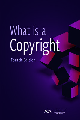 ISBN 9781639051267 What Is a Copyright, Fourth Edition/AMER BAR ASSN/Intellectual Property Law 本・雑誌・コミック 画像