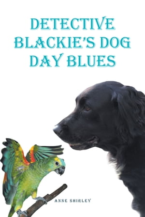 ISBN 9781639856824 Detective Blackie's Dog Day Blues Anne Shirley 本・雑誌・コミック 画像