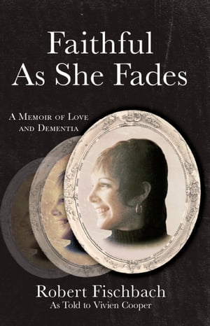 ISBN 9781642376944 Faithful As She Fades A Memoir of Love and Dementia Robert Fischbach 本・雑誌・コミック 画像