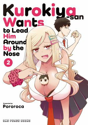 ISBN 9781642733921 Kurokiya-san Wants to Lead Him Around by the Nose Volume 2 Pororoca Pororoca 本・雑誌・コミック 画像