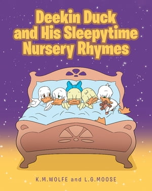 ISBN 9781644584392 Deekin Duck and His Sleepytime Nursery Rhymes K.M. Wolfe 本・雑誌・コミック 画像