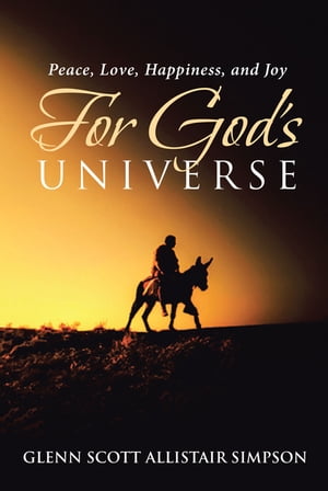 ISBN 9781644929049 Peace, Love, Happiness, and Joy For God's Universe Glenn Scott Allistair Simpson 本・雑誌・コミック 画像