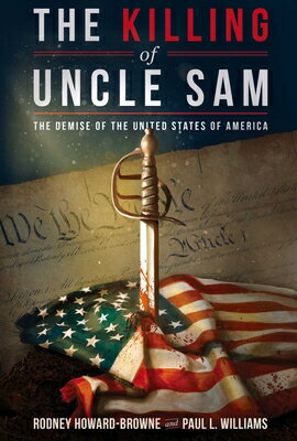 ISBN 9781645720041 The Killing of Uncle Sam: The Demise of the United States of America/REPUBLIC BOOK PUBL/Rodney Howard-Browne 本・雑誌・コミック 画像