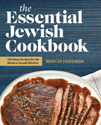 ISBN 9781646117277 The Essential Jewish Cookbook: 100 Easy Recipes for the Modern Jewish Kitchen/ROCKRIDGE PR/Marcia A. Friedman 本・雑誌・コミック 画像