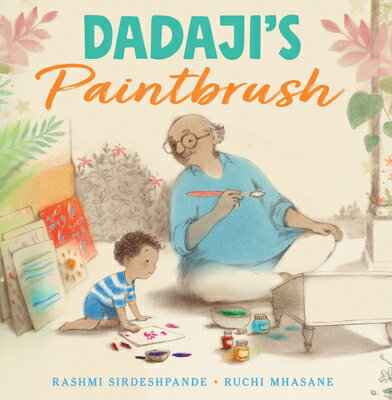 ISBN 9781646141722 Dadaji's Paintbrush/LEVINE QUERIDO/Rashmi Sirdeshpande 本・雑誌・コミック 画像