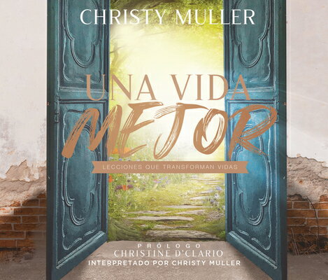 ISBN 9781662015915 Una Vida Mejor (a Better Life): Lecciones de Vida Hacia La Plenitud (Life's Lessons Towards Fullness/DREAMSCAPE MEDIA/Christy Muller 本・雑誌・コミック 画像